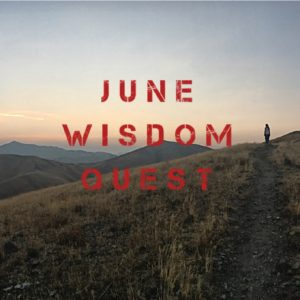 June Wisdom Quest