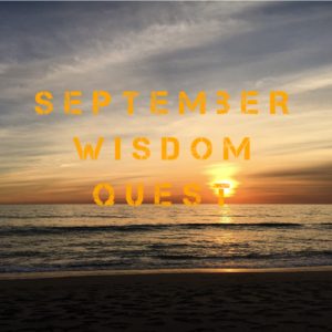 September Wisdom Quest